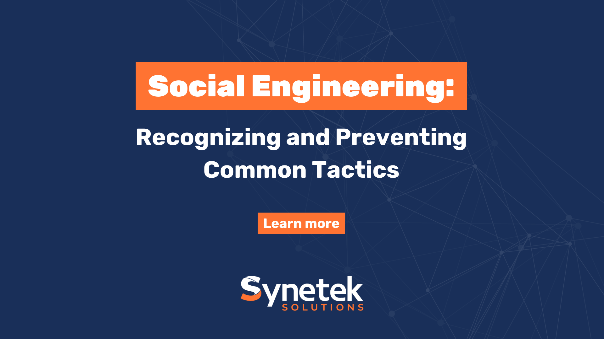 Social Engineering: Recognizing and Preventing Common Tactics